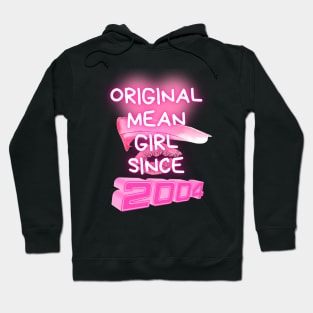 Original Mean Girl Since 2004 Hoodie